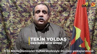 9-16 MAYIS 2023 ÖLÜMSÜZLER HAFTASI’NA DKP/BÖG MYK ÜYESİ TEKİN YOLDAŞ’IN VİDEOLU AÇIKLAMASI