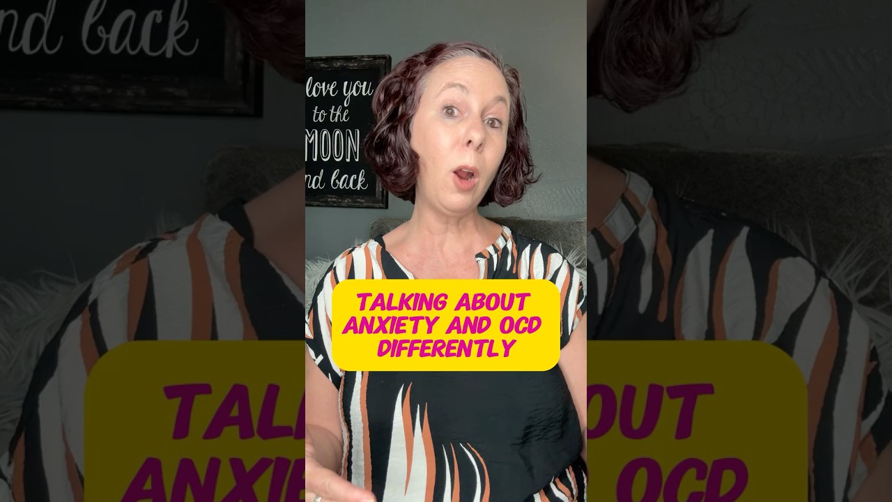 Talking about anxiety or OCD differently
