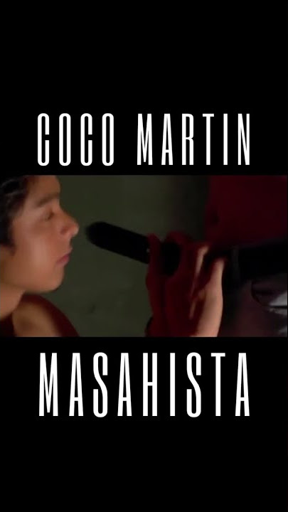 Coco Martin - Masahista ( LOOKING BACK )