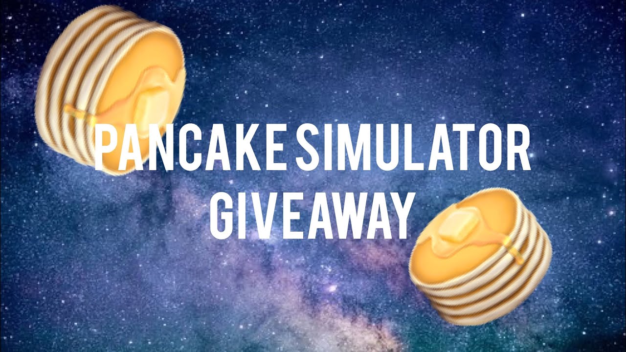 pancake-simulator-giveaway-roblox-youtube