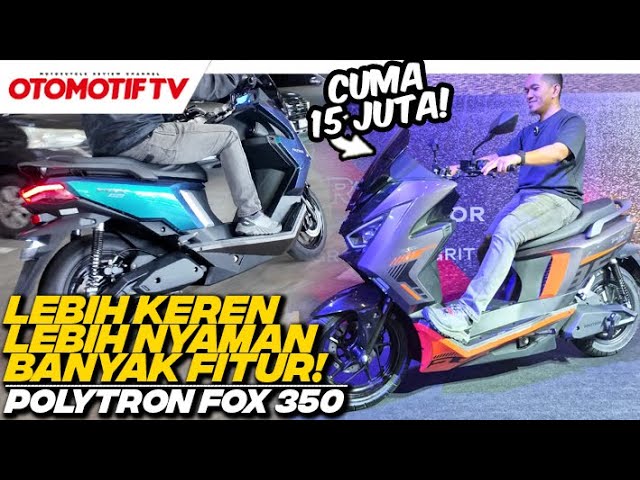 CUMA Rp 15 JUTA..!!! POLYTRON FOX 350, PENGGANTI FOX R LEBH NYAMAN dan BANYAK FITUR l Otomotif TV
