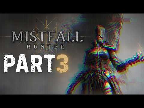 Mistfall Hunter | [Part 3]