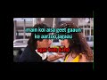 Main Koi Aisa Geet Gaau Video Karaoke With Scrolling Lyrics