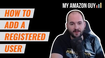 How to add a Registered User to your Amazon Brand Registry (2020 update)