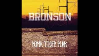 Bronson - Roma Tiger Punk