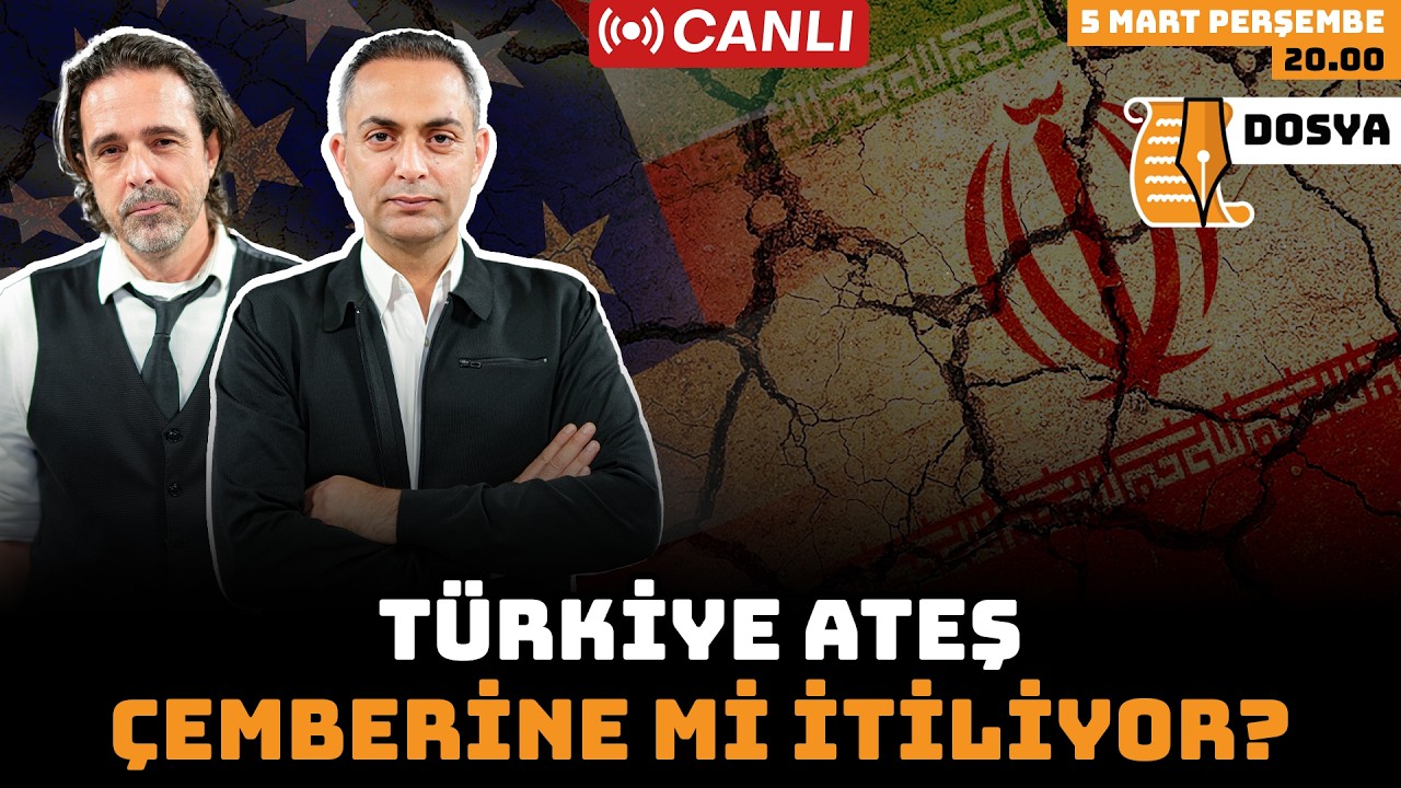 Türkiye ateş çemberine mi itiliyor? | Dosya | Canlı | 05 Mart 2026