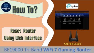 TP-Link Archer GE800 WiFi 7 Gaming Router How to Reset back to Factory Default Settings using Web UI screenshot 3