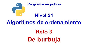 Python - Nivel 31 - Reto 3 - Ordenamiento de burbuja