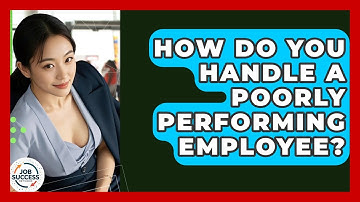 How Do You Handle A Poorly Performing Employee? - Job Success Network