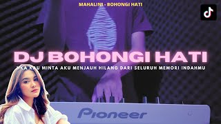 DJ JIKA KAU MEMINTA AKU MENJAIH - DJ BOHONGI HATI MAHALINI VIRAL TIKTOK REMIX FULL BASS TERBARU 2023