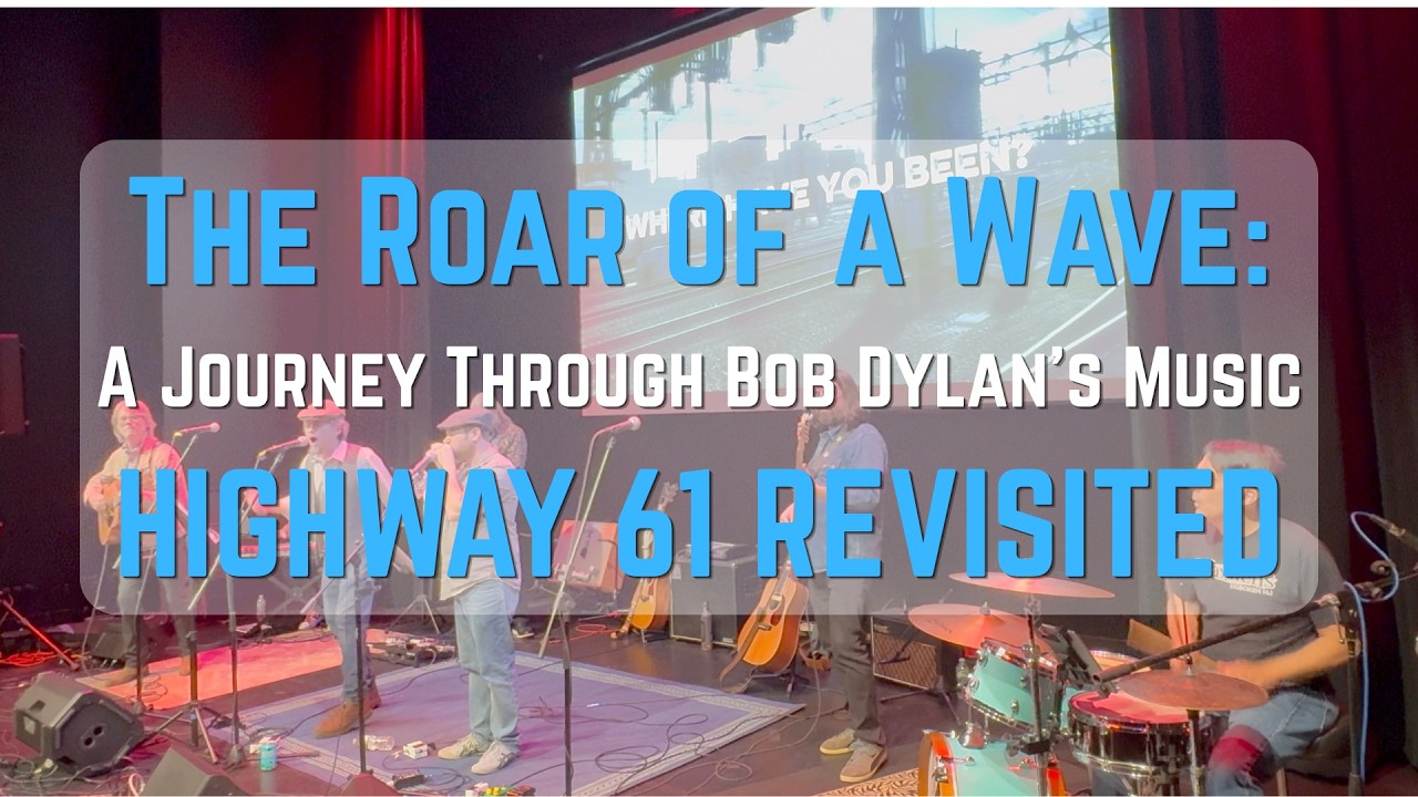 Highway 61 Revisited (The Roar of a Wave: A Journey Through Bob