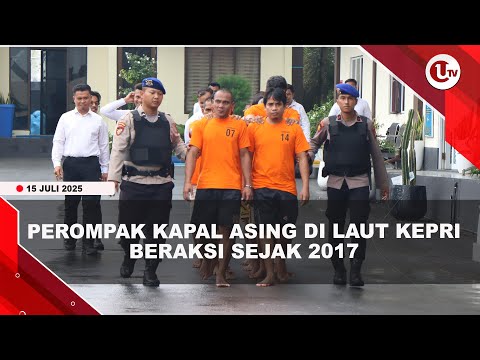 POLDA KEPRI TANGKAP 10 PEROMPAK KAPAL ASING, SITA SENPI RAKITAN | U-NEWS