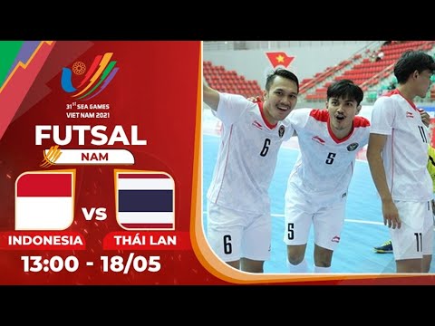 🔴TRỰC TIẾP FUTSAL INDONESIA - THÁI LAN (BẢN NÉT NHẤT) | FUTSAL NAM SEA GAMES 31