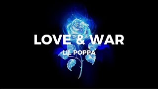 Lil Poppa - Love \& War (Lyrcis)