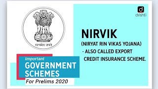 Important Government Schemes - NIRVIK (Niryat Rin Vikas Yojana)