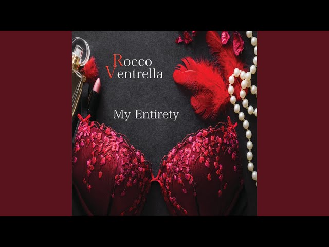 Rocco Ventrella - My Entirety