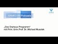 Vamed podcast  orpheus programm