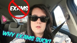 WHY EXAMS SUCK!