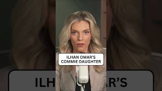 Celebrity Ilhan Omar's Communist Daughter Wealth
