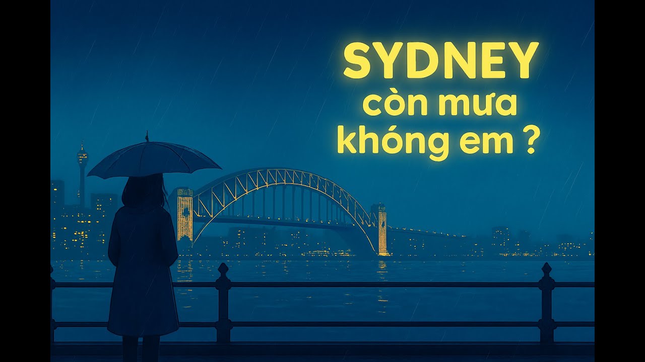 Sydney còn mưa không em