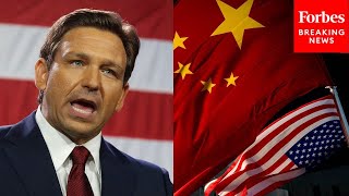 Ron DeSantis: 'The Chinese Communist Party Continues To Eat This Country's Lunch Every Single Day'