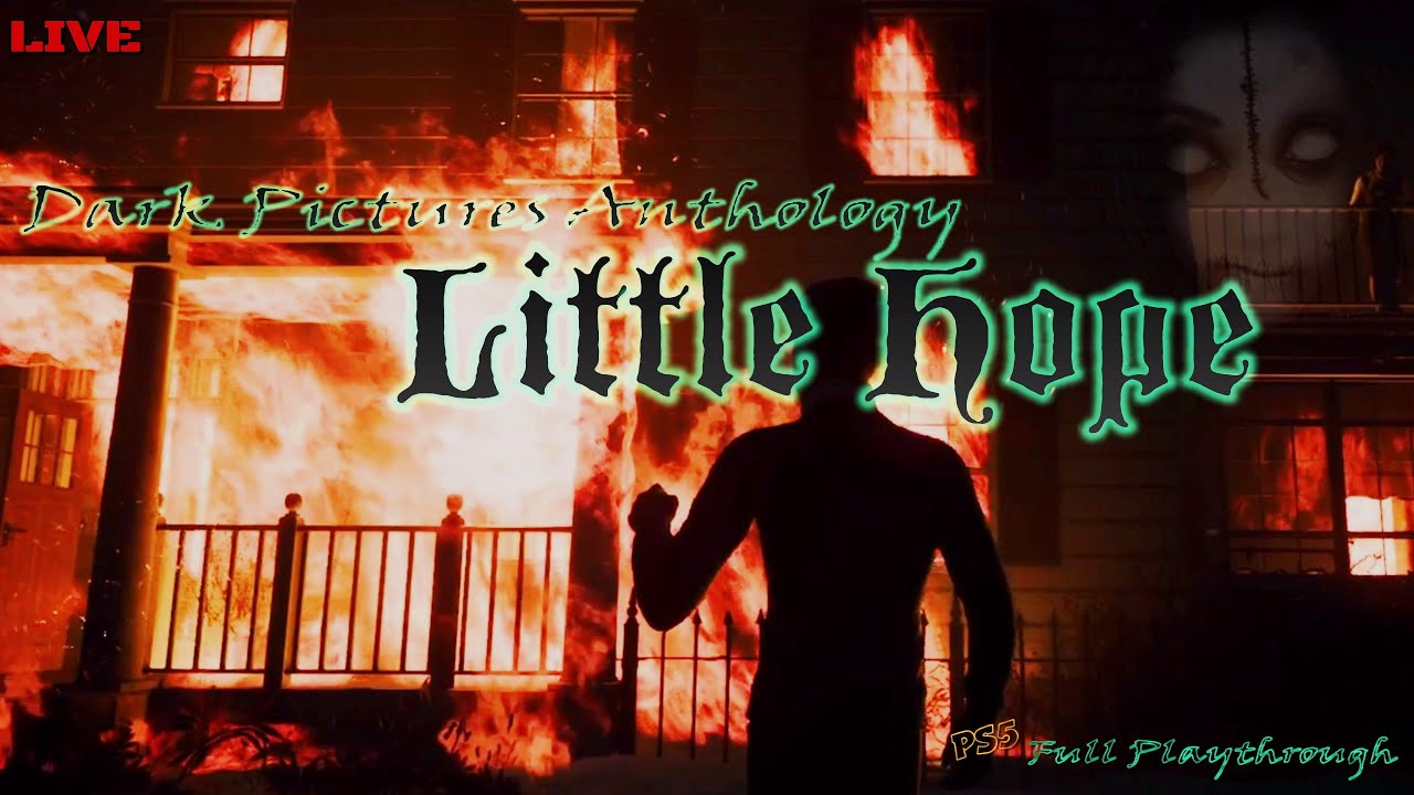 Little Hope..Destroying What's Left of it 😱 Live {PS5}