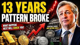 GOLD JUST BROKE A 13-YEAR PATTERN — AND CENTRAL BANKS ARE HIDING WHAT COMES NEXT | Jamie Dimon
