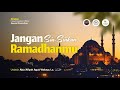 [LIVE] Jangan Sia-Siakan Ramadhanmu - Ustadz Abu &#39;Afiyah Agus Waluyo, Lc. حفظه الله