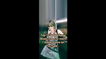 Top 10 fastest kpop music video to reach 1 billion views on YouTube..❤ #kpop #facts #fypシ #bp #bts