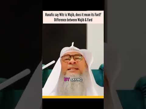 Hanafis say Witr is wajib does it mean its fard Difference between Fard Wajib assim al hakeem