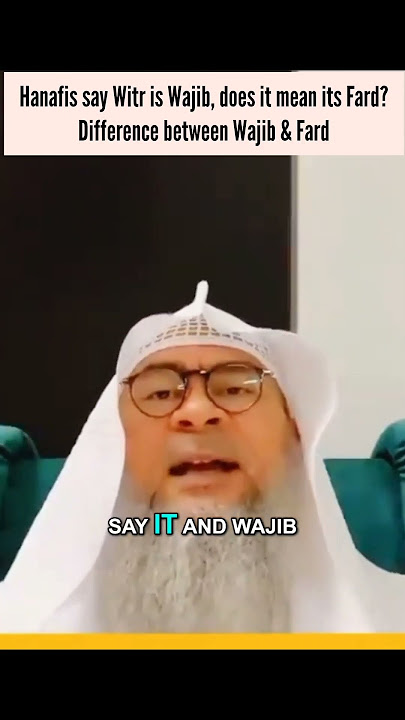 Hanafis say Witr is wajib, does it mean its fard? Difference between Fard & Wajib assim al hakeem