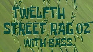 Video thumbnail of "SpongeBob Music: Twelfth Street Rag #2 with Bass"