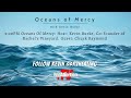 9:00PM Oceans Of Mercy: Host: Kevin Burke, Co-Founder of Rachel’s Vineyard. Guest: Chuck Raymond