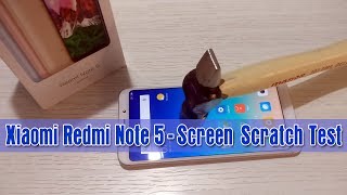 Xiaomi Redmi Note 5 Screen Scratch Test || Scratch Protection Glass 🔨🔨🔨