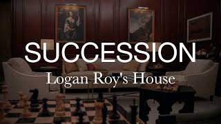 Succession | Music and Ambience | Logan Roy&#39;s House