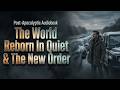 Post-Apocalyptic Audiobook | The World Reborn In Quiet & The New Order #1 #audiobook