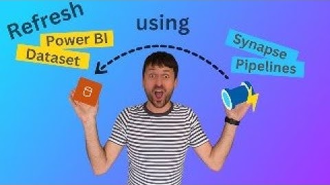 How to Refresh Power BI Dataset with Synapse Pipeline for beginners