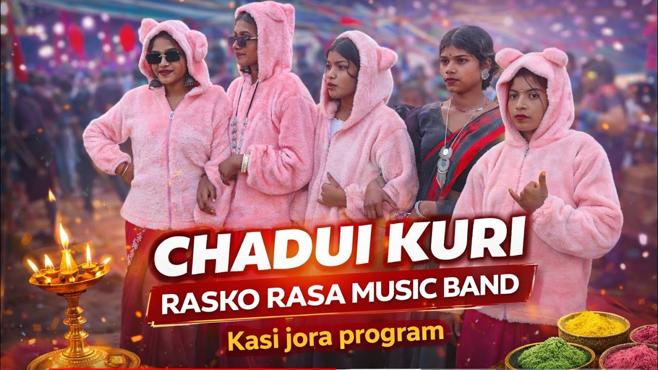 CHADUI KURI | KASIJORA SANTALI PROGRAM 2026 | JR RAM MANDI | 