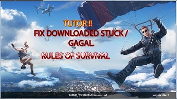 SOLUSI / TIPS  UPDATE RULES OF SURVIVAL(ROS) STUCK 0.0001