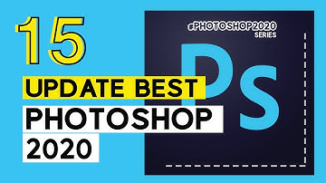 [BAHASA MELAYU] 15 Updates Yang Best dalam Photoshop 2020!