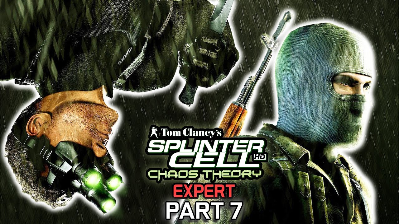 The Best Splinter Cell Game | Splinter Cell: Chaos Theory - Part 7 ...