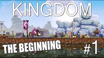 Kingdom Gameplay - The Beginning! - Let