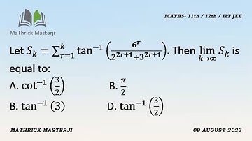 Let Sk = Summation of r=1 to k tan^-1 (6^r/ 2^2r+1 + 3^2r+1). Then Lim k tends to infinity Sk = ?