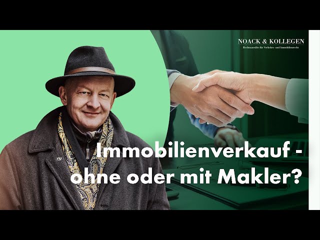 Immobilienverkauf ohne Makler oder mit Makler?