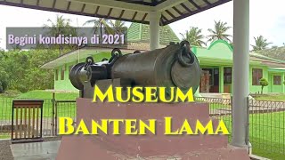 Museum Banten Lama || Banten Lama