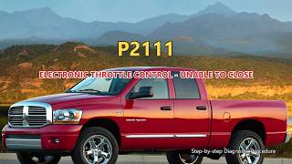 P2111 Dodge RAM 1500 - Electronic Throttle Control - Unable To Close | Step-by-Step Diagnosis
