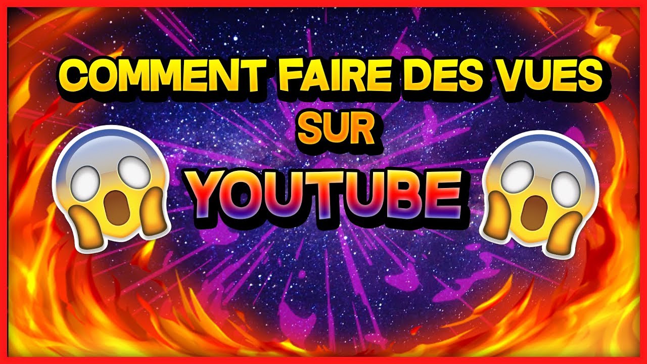 [TUTO] COMMENT FAIRE DES VUES SUR YOUTUBE ! - YouTube