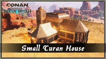 HOW TO BUILD A SMALL TURAN HOUSE [SPEED BUILD] - CONAN EXILES
