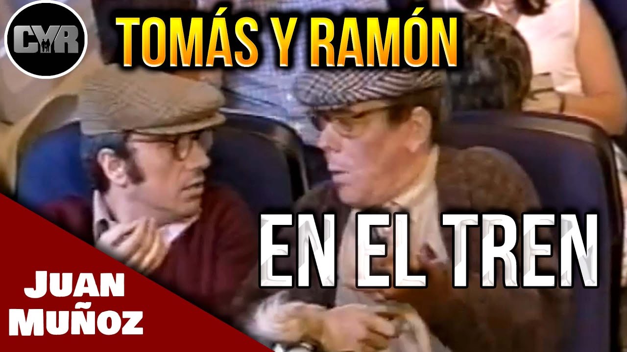 Cruz y Raya - Tomás y Ramón en el Tren | Juan Muñoz Cómico