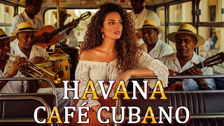 Cuban Music Mix 🎶 Son Cubano, Cha-Cha & Latin Jazz | Havana Love Songs | La Clave